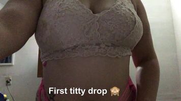 My FIRST Titty Drop 🙈